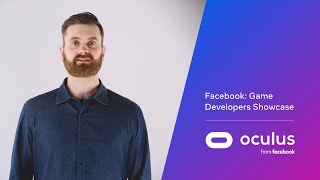 Facebook Game Developers Showcase  Oculus Developer Spotlights [upl. by Bury]