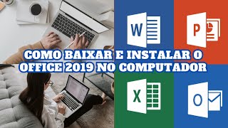 COMO BAIXAR E INSTALAR O OFFICE 2019 NO COMPUTADOR [upl. by Eibbil]