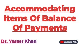 Accommodating Items Of Balance Of Payments [upl. by Labors823]