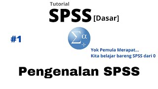 Tutorial SPSS  Belajar SPSS untuk Pemula Pengenalan SPSS 1 [upl. by Henriette517]