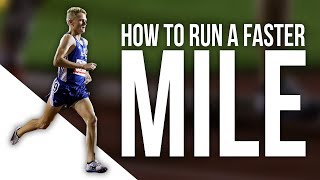 How to Run a Faster Mile 7 Training Tips [upl. by Daffi]