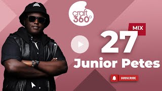 Craft360 Mix Ep 27 Junior Petes PianoNation FlipVolume [upl. by Ardnasal]