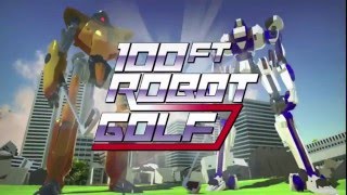 100FT Robot Golf  Trailer  Playstation Experience 2015 [upl. by Asaeret]