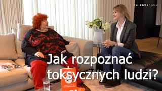 Toksyczni ludzie Jak rozpoznać toksycznych ludzi Odpowiada Katarzyna Miller toksyczni [upl. by Llenrrad]