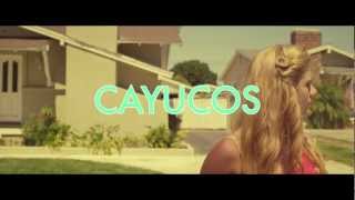 Cayucas  quotCayucosquot Official Video [upl. by Figge107]