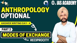 Anthropology Optional Answer Writing Class 20 for UPSC Mains 2022  Modes of Exchange Reciprocity [upl. by Iverson783]