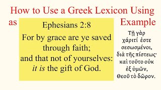 How to Use a Greek Lexicon Using Ephesians 28 as an Example [upl. by Orville]