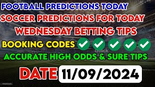 FOOTBALL PREDICTIONS TODAY 11092024SOCCER PREDICTIONS BETTING TIPSbettingsports betting tips [upl. by Julita103]