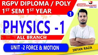 Lec 1  Force amp Motion  Physics 1 RGPV Diploma  Polytechnic 1st Sem 1st Year for All Branch [upl. by Gusba569]