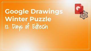 Gifts of Google  Google Drawings Winter Image Puzzle activity 12DaysofEdTech [upl. by Pierson]