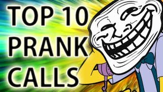 TOP 10 BEST PRANK CALL MOMENTS [upl. by Merry]