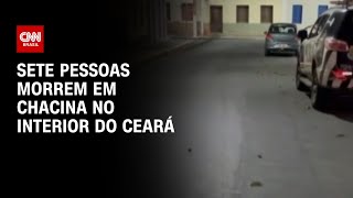 Sete pessoas morrem em chacina no interior do Ceará  LIVE CNN [upl. by Marena]