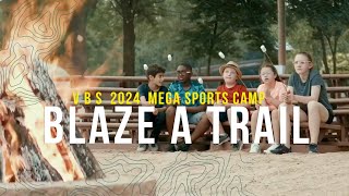 VBS 2024  Mega Sports Camp Blaze a Trail  Promo Video [upl. by Alamap]