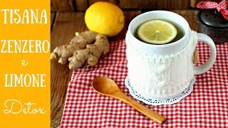 TISANA ZENZERO e limone DETOX e antinfluenzale  Polvere di Riso [upl. by Llireva]