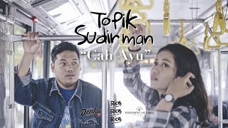 Topik Sudirman  Cah Ayu Official Video Clip [upl. by June977]