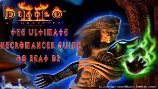 Diablo 2 Resurrected Beginner Necromancer Guide To Beating Normal Act 1 To Hell Act 5 [upl. by Ilsel183]