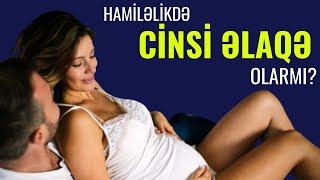 Hamiləlikdə Cinsi Əlaqə Olarmı  Bu Risklər Varsa [upl. by Khano165]