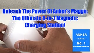 Unleash The Power Of Ankers Maggo The Ultimate 8in1 Magnetic Charging Station [upl. by Hahnke933]