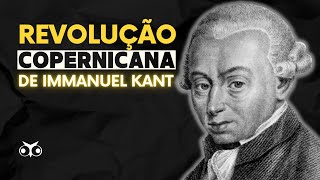 Idealismo transcendental de Immanuel Kant revolução copernicana [upl. by Adnamma]