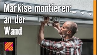 Markise an der Wand montieren  HORNBACH Meisterschmiede [upl. by Serene]