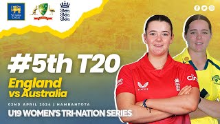 5th T20  England vs Australia  U19 Womens TriNation Series 2024 [upl. by Adlemy]