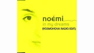 Noémi ‎– In My Dreams Kosmonova Radio Edit [upl. by Horatia]