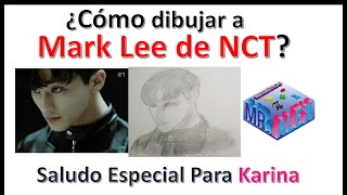 ¿Cómo dibujar a Mark Lee de NCT [upl. by Noyes770]