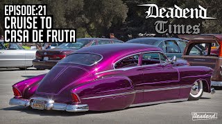 Deadend Times  Episode21  Cruise to Casa de Fruta [upl. by Soo49]