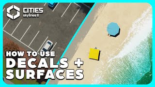 How to use DECALS and SURFACES in Cities Skylines 2 [upl. by Hatti]