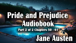 Pride and Prejudice Audiobook by Jane Austen  Part 2 of 2  Chapters 50  61 [upl. by Araccat]