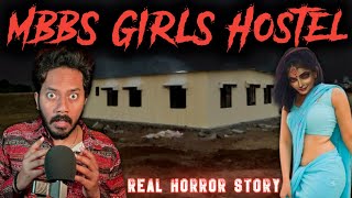 MBBS Girls Hostel Real Horror Story  सच्ची भूतिया कहानी  Bloody Satya [upl. by Nylirej]