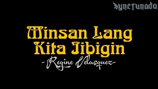 MINSAN LANG KITA IIBIGIN  REGINE VELASQUEZ  INSTRUMENTAL  MINUS ONE [upl. by Llerruj]