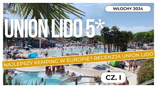 WŁOCHY🇮🇹5CAMPING UNION LIDO  Recenzja Aquapark baseny atrakcje droga do Włoch i co to za znak [upl. by Terti]