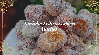 NOZINHO FRITO  ESPERA MARIDO [upl. by Henrion]