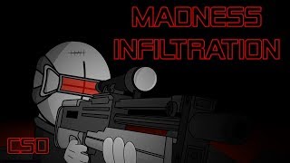 Madness Infiltration CSO [upl. by Baal]