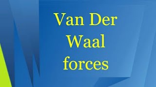 Easy explainations to Van der Waals forces [upl. by Cello864]