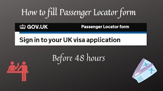 Passenger Locator Form  Before 48 hours travel  Immigration track  International Travel  UK [upl. by Eerrehc]