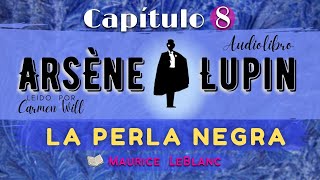 ARSENIO LUPIN AUDIOLIBRO COMPLETO en lista reproducciónCaballero LadrónCapítulo8de9 MauriceLeBlanc [upl. by Fahy]