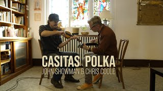 Casitas Polka  John Showman amp Chris Coole [upl. by Nitsuga]