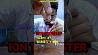 😲ION THRUSTER IN SATELLITE🔥😳 shorts experiment scienceexperiments science thruster ion charge [upl. by Edlyn]