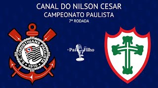 CORINTHIANS x PORTUGUESA  PAULISTÃO  7ª RODADA  AO VIVO [upl. by Selimah]