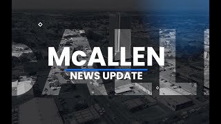 McAllen News Update October 2023 [upl. by Amelia]