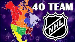 40 Team NHL Expansion and Realignment Proposal [upl. by Sussman]