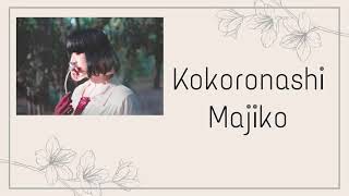 Majiko  KOKORONASHI Lyrics [upl. by Aiello]