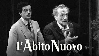 L’abito nuovo – Commedia di Luigi Pirandello e Eduardo de Filippo1964 [upl. by Enenaj]