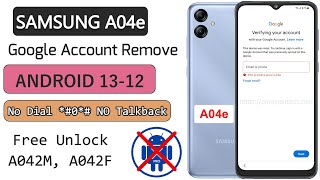 Samsung Galaxy A04e Frp Bypass Android 13 NO Code Talkback Stop  Samsung A04e Google Account Bypass [upl. by Steinway]