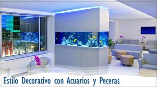 ESTILO DECORATIVO CON ACUARIOS Y PECERASTendencia Estilística Decorativa [upl. by Kcirdaed]