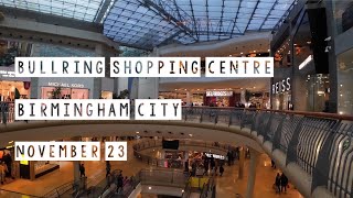 Bullring Shopping Centre Walk  Birmingham City Centre UK  November 2023 4K Tour [upl. by Gaudet417]