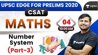 UPSC EDGE for Pre 2020  CSAT Maths Special by Sahil Sir  Number System Part3 [upl. by Nnylsaj889]