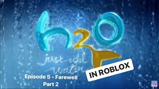 H2O in Roblox  Farewell Part 2  Episode 5 [upl. by Ailsun]